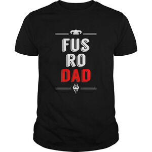 Fus Ro Dad Shirt